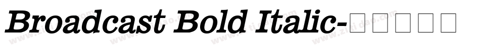 Broadcast Bold Italic字体转换